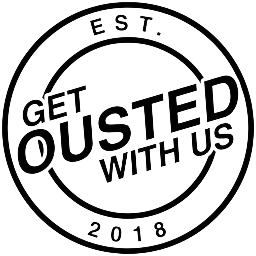 Get Ousted With Us